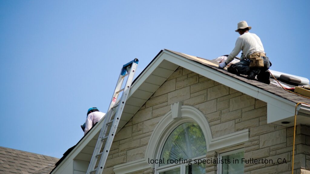 local roofing specialists in Fullerton